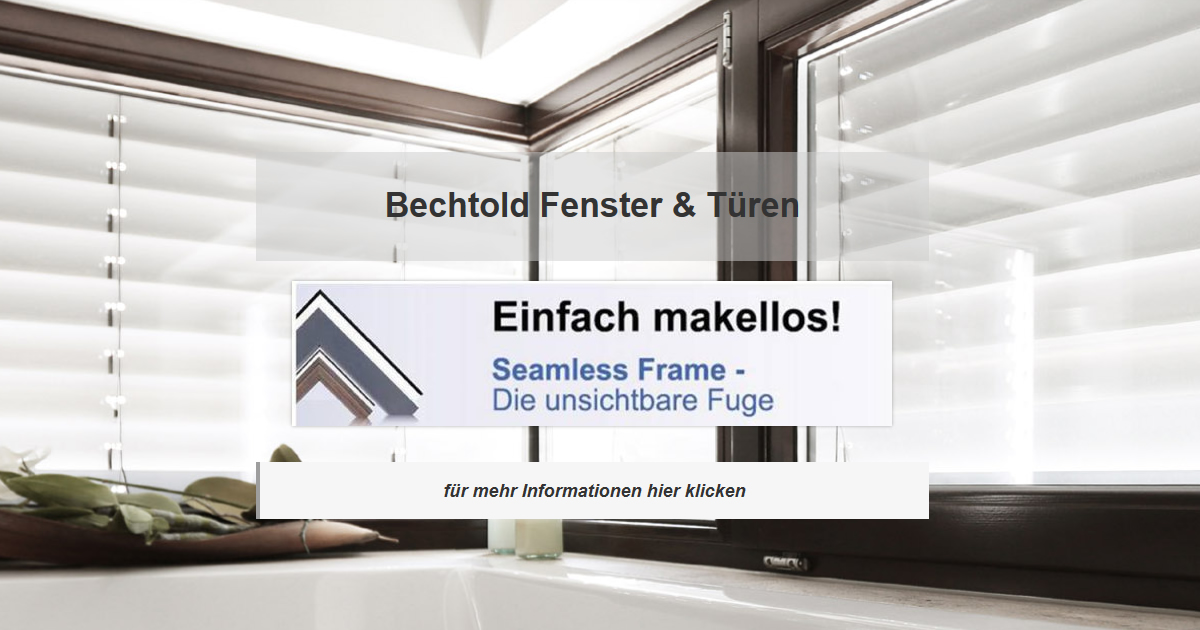 Fensterbau Appenweier - Bechtold Wintergarten, Rollladen, Terrassenüberdachung