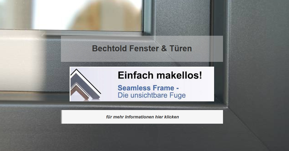 Fensterbau Neulingen - Bechtold Wintergärten, Rolläden, Terrassendach