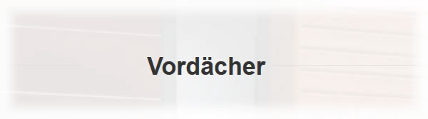 Vordächer 