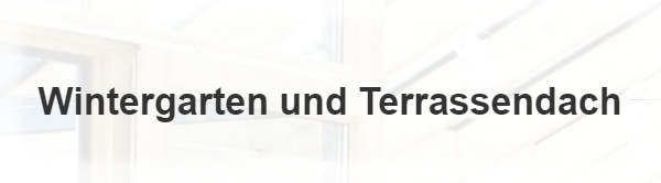 Wintergärten Terrassendächer für 75331 Engelsbrand